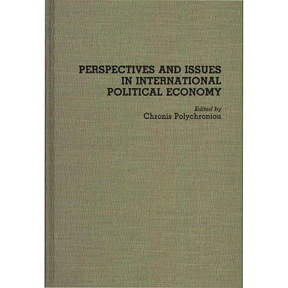 Contributions in Labor Studies; 42 Perspectives and Issues in International Political Economy, (Hardcover)