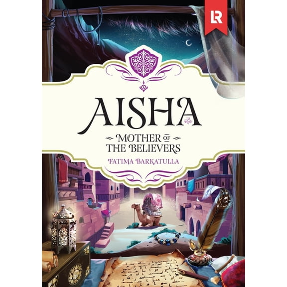 Aisha: Mother of the Believers, (Hardcover)
