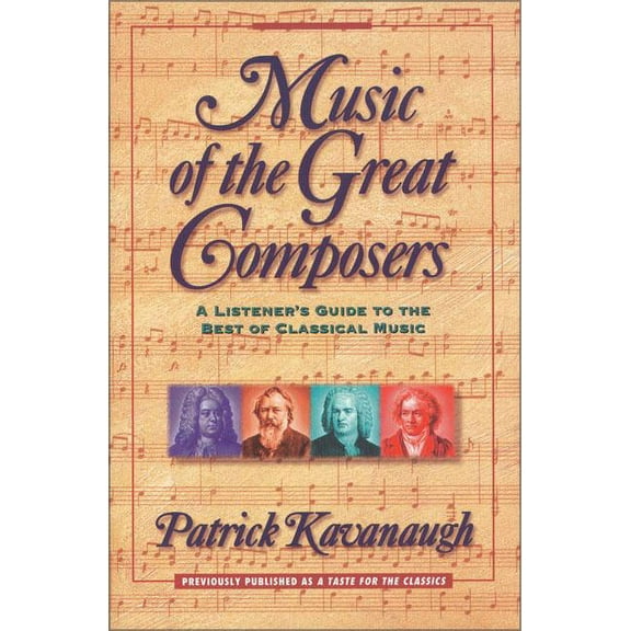 Music of the Great Composers: A Listener's Guide to the Best of Classical Music, (Paperback)
