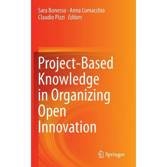 Project-Based Knowledge in Organizing Open Innovation, (Hardcover)