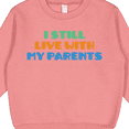 thumbnail image 3 of Inktastic I Still Live with My Parents Toddler Sweatshirt, 3 of 4