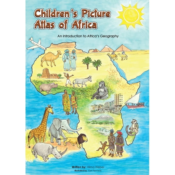 Children's Picture Atlas of Africa: An Introduction of Africa's Geography, (Paperback)