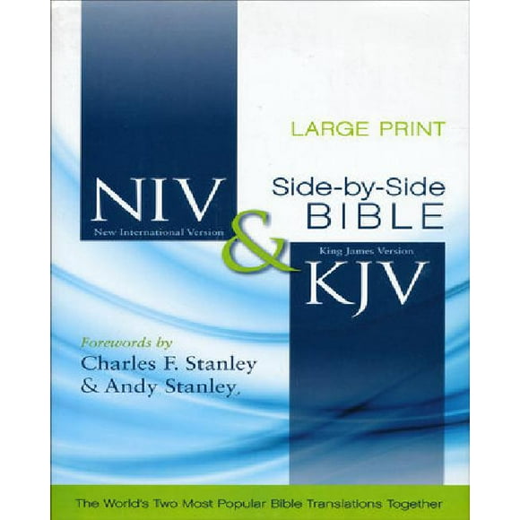 NIV and KJV Side-by-Side Bible, Large Print: God's Unchanging Word Across the Centuries