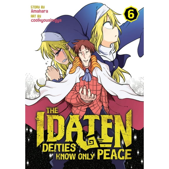 The Idaten Deities Know Only Peace: The Idaten Deities Know Only Peace Vol. 6 (Series #6) (Paperback)