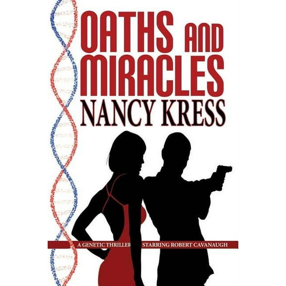 Oaths and Miracles - A Robert Cavanaugh Genetic Thriller (Paperback) by Nancy Kress