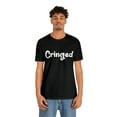 thumbnail image 4 of Cringed Funny Shirt | Hilarious Cringed Statement T-Shirt, 4 of 12