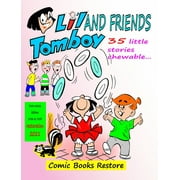 Li'l Tomboy and friends - humor comic book: 35 little stories chewable - restored edition 2021 (Hardcover)