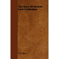 Story of Ancient Irish Civilisation