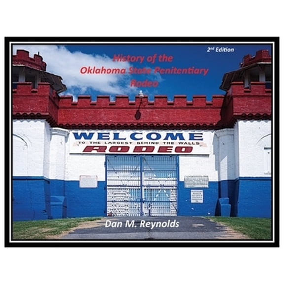 History of the Oklahoma State Penitentiary Rodeo (Hardcover)