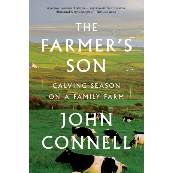The Farmer's Son: Calving Season on a Family Farm, (Paperback)