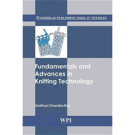 Fundamentals and Advances in Knitting Technology
