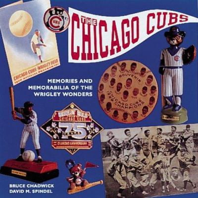 Pre-Owned The Chicago Cubs: Memories and Memorabilia of the Wrigley Wonders (Major League Memories) (Hardcover) 1558595139 9781558595132