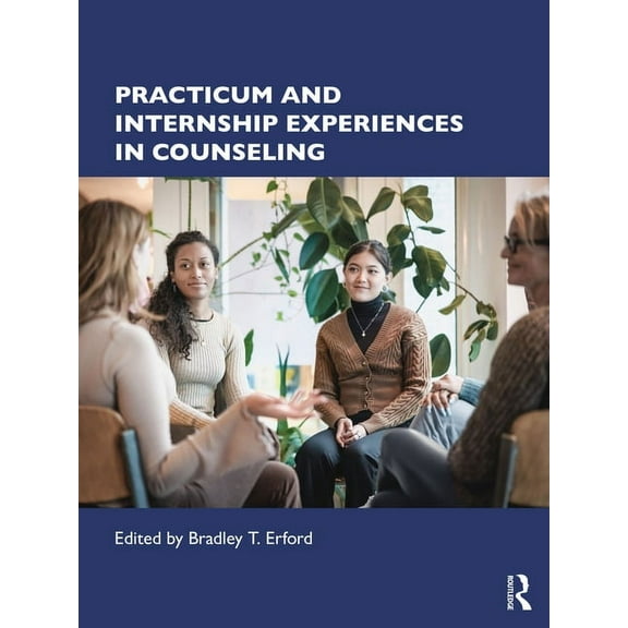Practicum and Internship Experiences in Counseling, (Paperback)