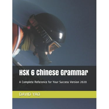 HSK 6 Chinese Grammar: A Complete Reference for Your Success Version 2020