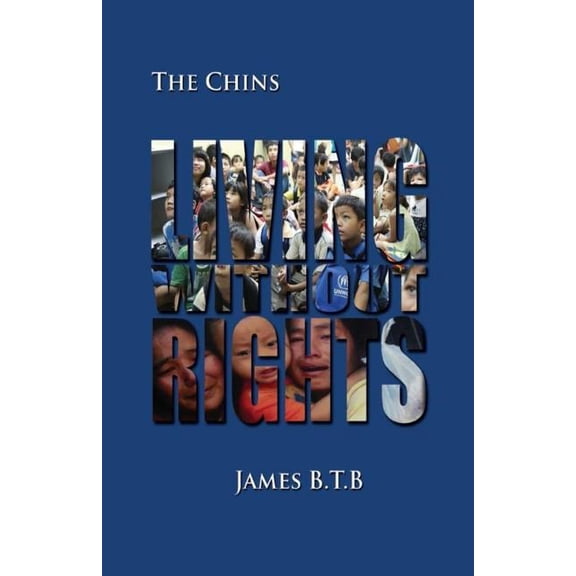 Living without Rights : The Chins (Paperback)