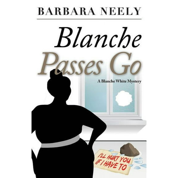 Blanche White Mystery Blanche Passes Go: A Blanche White Mystery, Book 4, (Paperback)