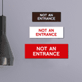 thumbnail image 3 of Basic Not An Entrance Sign (Red) - Large, 3 of 5
