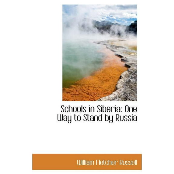 Schools in Siberia : One Way to Stand by Russia (Hardcover)