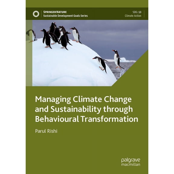 Sustainable Development Goals Managing Climate Change and Sustainability Through Behavioural Transformation, (Paperback)