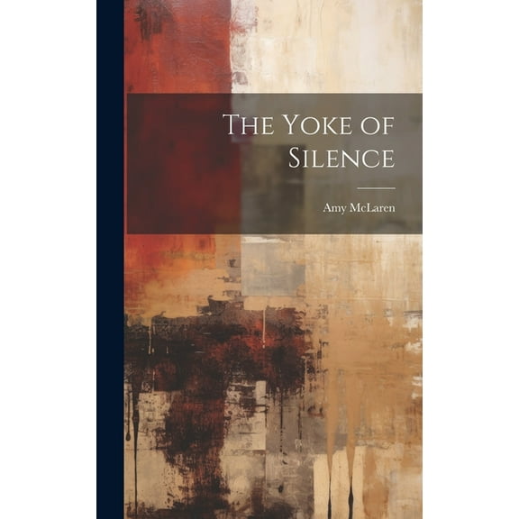 The Yoke of Silence, (Hardcover)