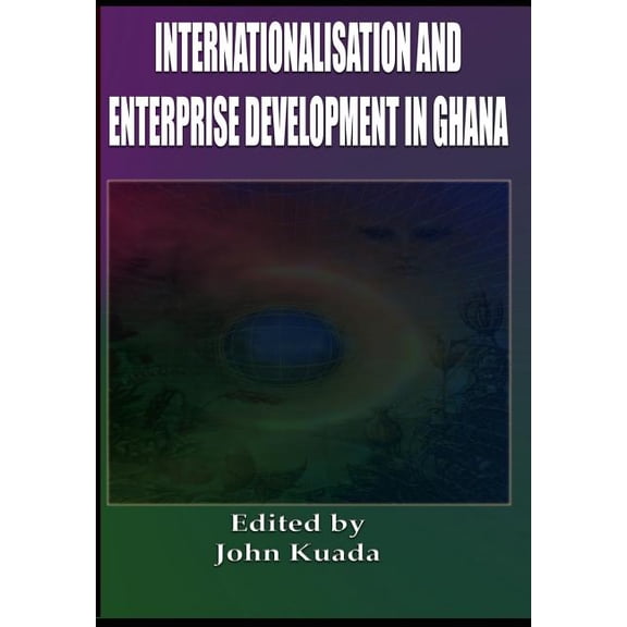 Internationalisation and Enterprise Development in Ghana (Cloth) (Hardcover)