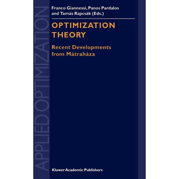 Applied Optimization Optimization Theory: Recent Developments from Mátraháza, Book 59, (Hardcover)