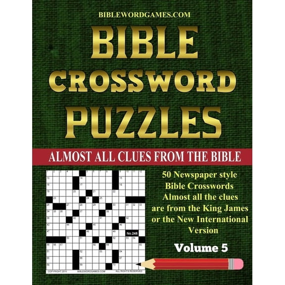 Bible Crossword Puzzles: Bible Crossword Puzzles Volume 5: 50 Large print newspaper style Bible crosswords with almost all the clues straight from the Bible (Paperback)