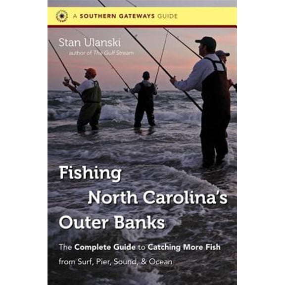 Pre-Owned Fishing North Carolina's Outer Banks: The Complete Guide to Catching More Fish from Surf, Pier, Sound, & Ocean (Paperback) 0807872075 9780807872079