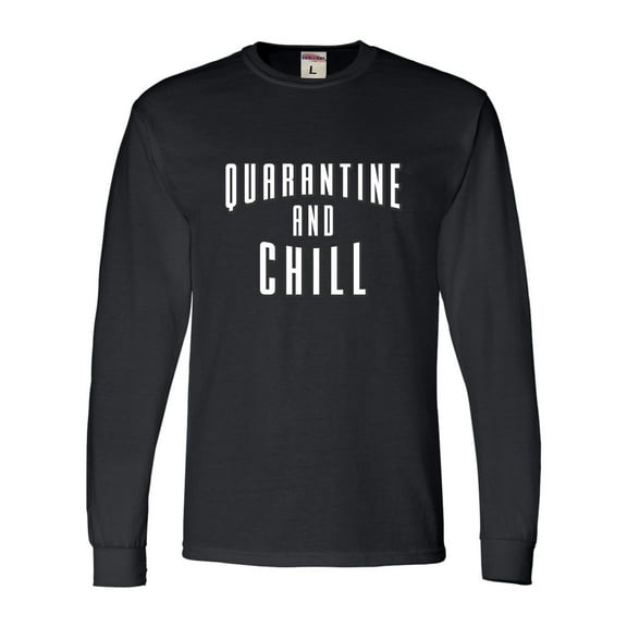 Adult Quarantine And Chill Long Sleeve T-Shirt