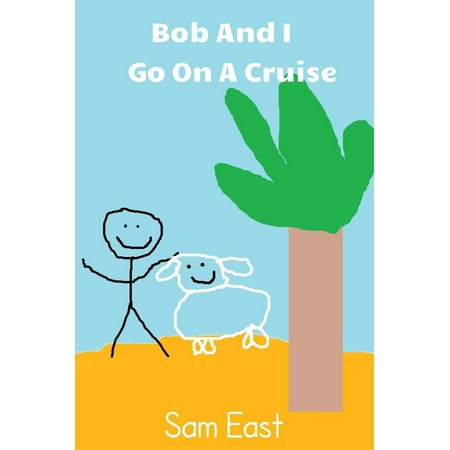 Bob And I Go On A Cruise - eBook