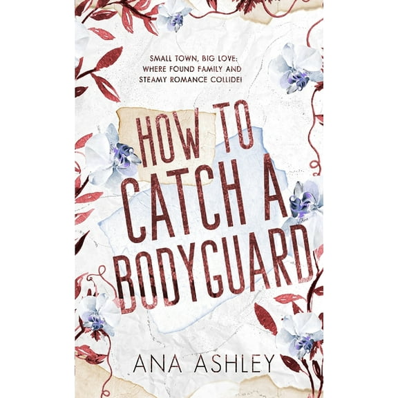 Chester Falls Special Edition How to Catch a Bodyguard: A best friends to lovers, second chance MM romance, Book 3, (Paperback)