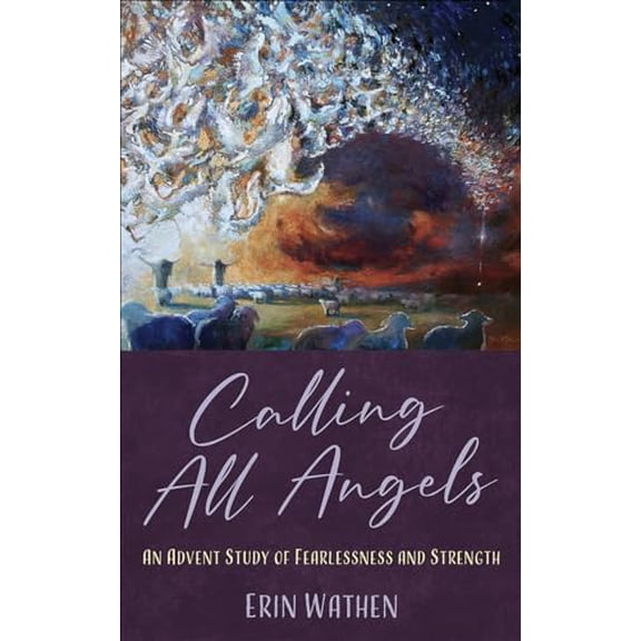 Pre-Owned Calling All Angels: An Advent Study of Fearlessness and Strength (Paperback) 0664268978 9780664268978