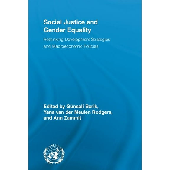 Routledge/UNRISD Research in Gender and  Social Justice and Gender Equality: Rethinking Development Strategies and Macroeconomic Policies, (Paperback)