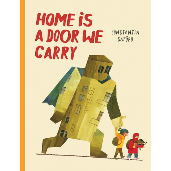 Home Is a Door We Carry, (Hardcover)