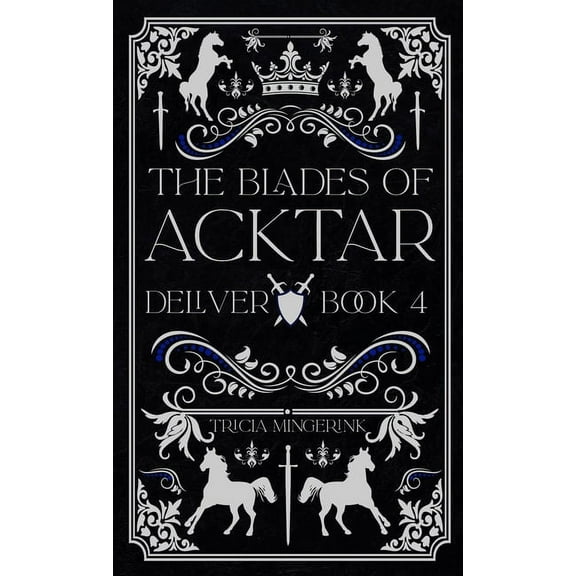 Blades of Acktar Deliver, Book 4, (Hardcover)