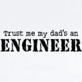 thumbnail image 2 of CafePress - Trust Me My Dad's An Engineer Infant Bodysuit - Baby Light Bodysuit, Size Newborn - 24 Months, 2 of 4