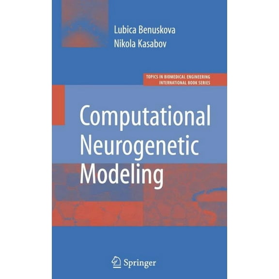 Topics in Biomedical Engineering. Intern Computational Neurogenetic Modeling, (Hardcover)