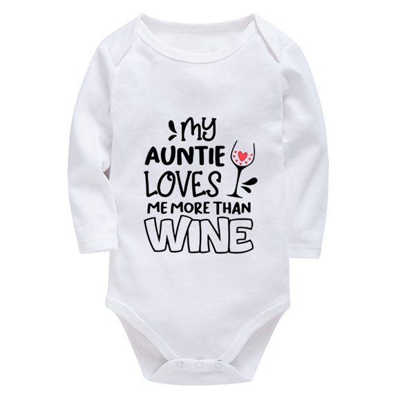 My Auntie Loves Me More Than Wine Newborn White Romper Long Sleeve Baby Bodysuits White Baby Onesie 3-6 Months Girl
