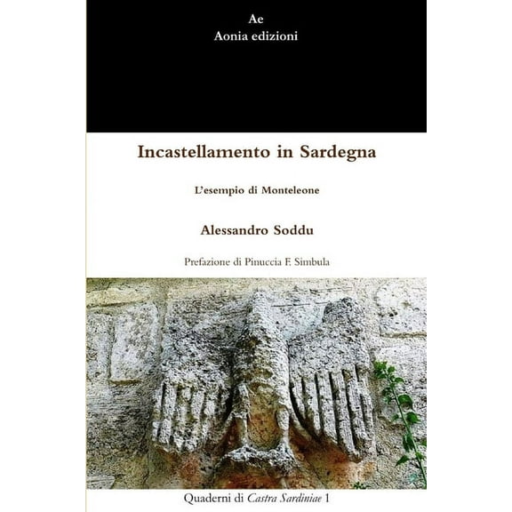 Incastellamento in Sardegna. L'esempio di Monteleone, (Paperback)