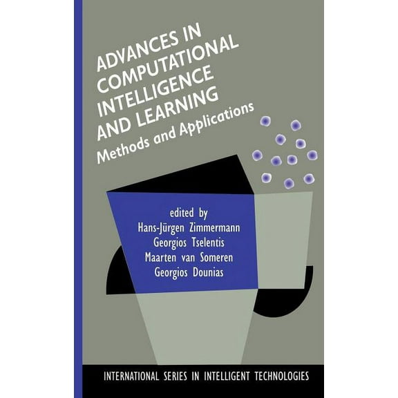 International Intelligent Technologies Advances in Computational Intelligence and Learning: Methods and Applications, Book 18, (Hardcover)