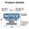 thumbnail image 2 of (2 Pack) Please Use Main Entrance OSHA Notice Sign 14 Inch X 10 Inch Plastic Sign, Weather Resistant, UV Protected for Workplace, Business, and Construction Site, Made in the USA, 2 of 8