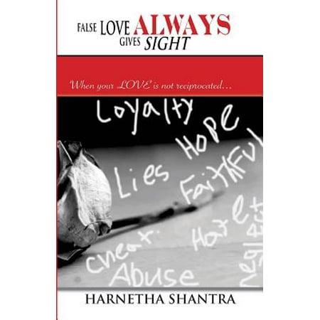 False Love Always Gives Sight Penalties We Face In Love And Relationships Walmart Com