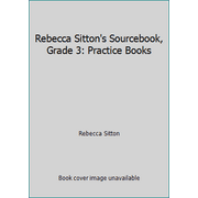 Rebecca Sitton's Sourcebook, Grade 3: Practice Books [Paperback - Used]