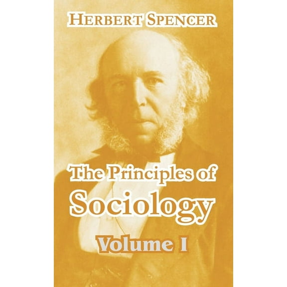 The Principles of Sociology (Volume I) (Paperback)