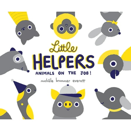 Little Helpers : Animals on the Job! (Best Jobs With Animals)