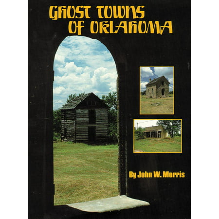 Ghost Towns of Oklahoma