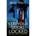 thumbnail image 2 of Pre-Owned Keep Your Doors Locked: An unputdownable psychological thriller with an astonishing twist (Paperback) 1835261728 9781835261729, 2 of 2