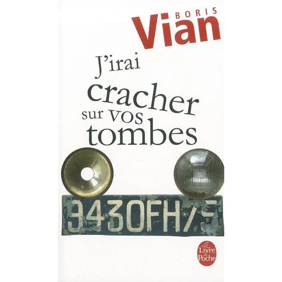 Le Livre de Poche: J'Irai Cracher Sur Vos Tombes (Series #14143) (Book)