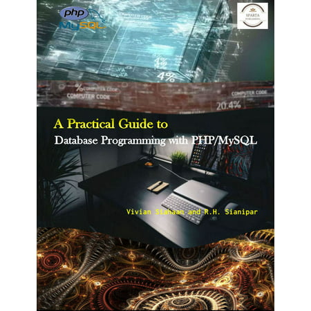 A PRACTICAL GUIDE TO Database Programming with PHP/MySQL - (Best Database For Php)
