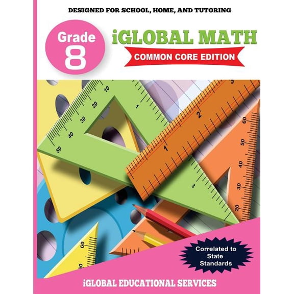Iglobal Math Workbook iGlobal Math, Grade 8 Common Core Edition: Power Practice for School, Home, and Tutoring, Book 9, (Paperback)